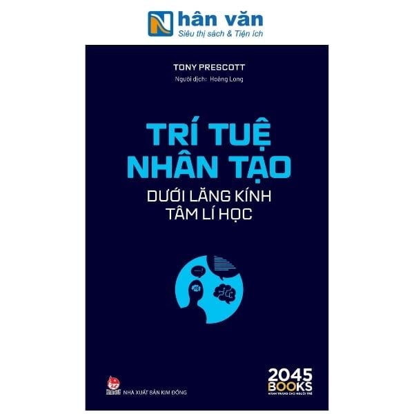 Trí Tuệ Nhân Tạo Dưới Lăng Kính Tâm Lí Học - nhanvan.vn