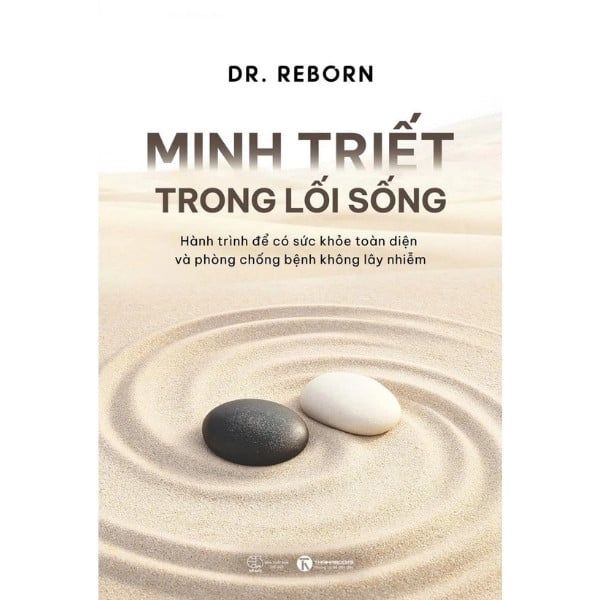  Minh Triết Trong Lối Sống - Hành Trình Để Có Sức Khoẻ Toàn Diện Và Phòng Chống Bệnh Không Lây Nhiễm 