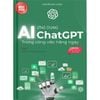 AI - Ứng dụng Chat GPT trong công việc hằng ngày -Tập 1 (Tái bản)