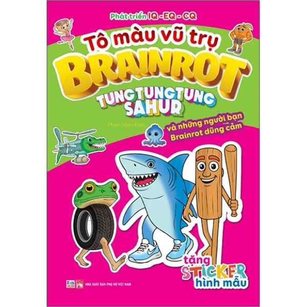 Tô Màu Vũ Trụ Brainrot - Tung Tung Tung Sahur Và Những Người Bạn Brainrot Dũng Cảm - nhanvan.vn