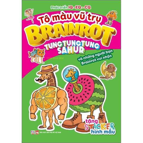 Tô Màu Vũ Trụ Brainrot - Tung Tung Tung Sahur Và Những Người Bạn Brainrot Vui Nhộn - nhanvan.vn