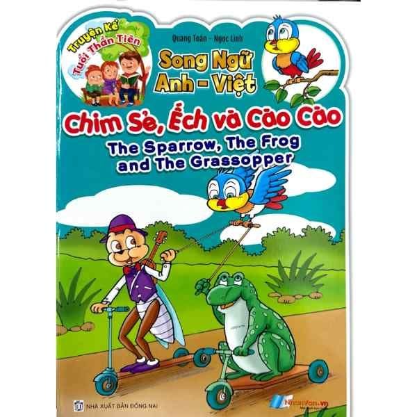 Truyện Kể Tuổi Thần Tiên - Song Ngữ Anh Việt  - Chim Sẻ, Ếch và Cào Cào - nhanvan.vn
