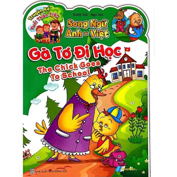 Truyện Kể Tuổi Thần Tiên - Song Ngữ Anh Việt  - Gà Tơ Đi Học - nhanvan.vn