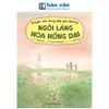  Truyện Nhỏ Đong Đầy Yêu Thương - Ngôi Làng Hoa Hồng Dại 