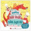  Truyện Về Rồng Con - Nói Thật Nào, Bạn Ơi! 