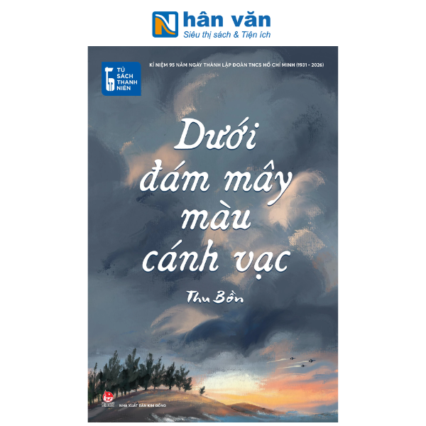 Tủ Sách Thanh Niên - Dưới Đám Mây Màu Cánh Vạc - nhanvan.vn