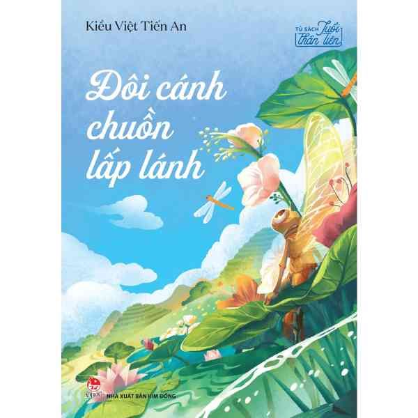  Tủ Sách Tuổi Thần Tiên - Đôi Cánh Chuồn Lấp Lánh 