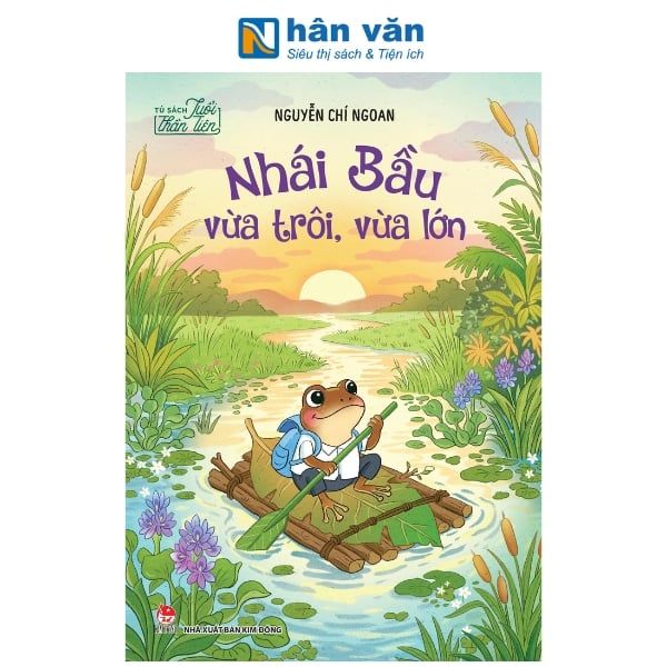 Tủ Sách Tuổi Thần Tiên - Nhái Bầu Vừa Trôi Vừa Lớn - nhanvan.vn