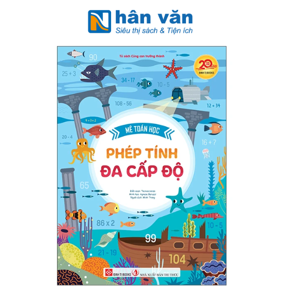 Mê Toán Học - Phép Tính Đa Cấp Độ - nhanvan.vn