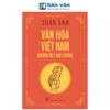  Văn Hóa Việt Nam - Những Nét Đại Cương 