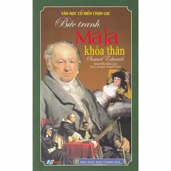 Văn Học Cổ Điển Chọn Lọc - Bức Tranh Maja Khỏa Thân - nhanvan.vn