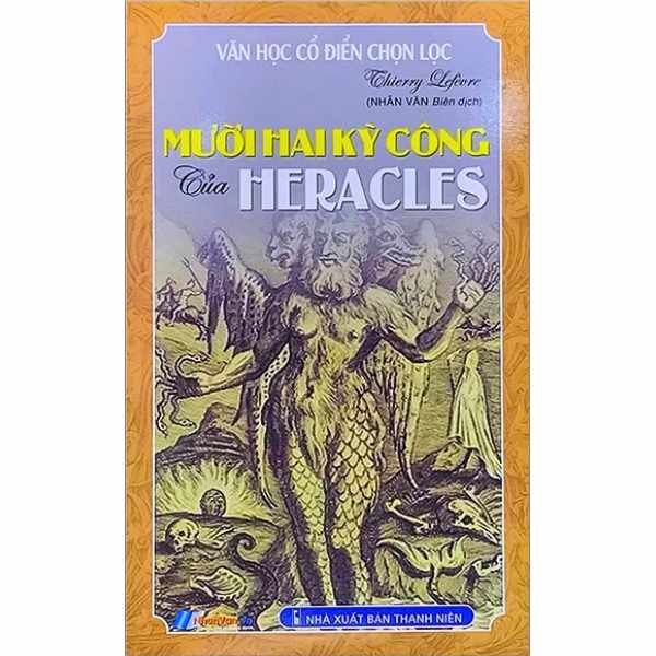  Văn Học Cổ Điển Chọn Lọc - Mười Hai Kỳ Công Của Heracles 