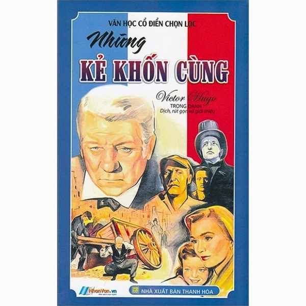 Văn Học Cổ Điển Chọn Lọc - Những Kẻ Khốn Cùng - nhanvan.vn