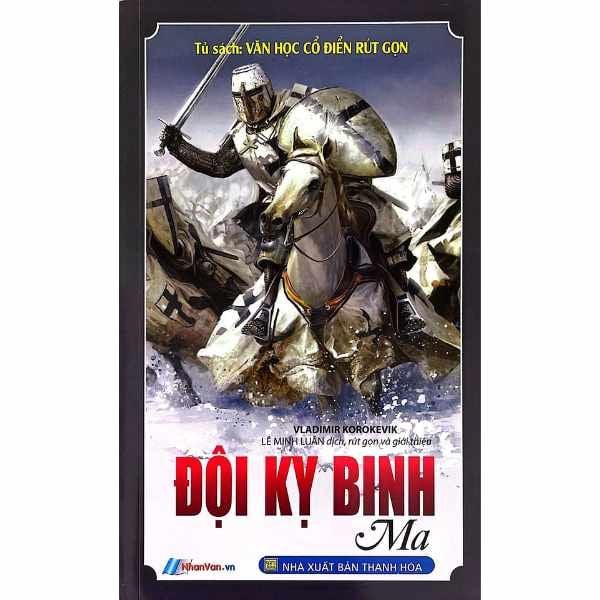 Tủ Sách Văn Học Cổ Điển Rút Gọn - Đội Kỵ Binh Ma - nhanvan.vn
