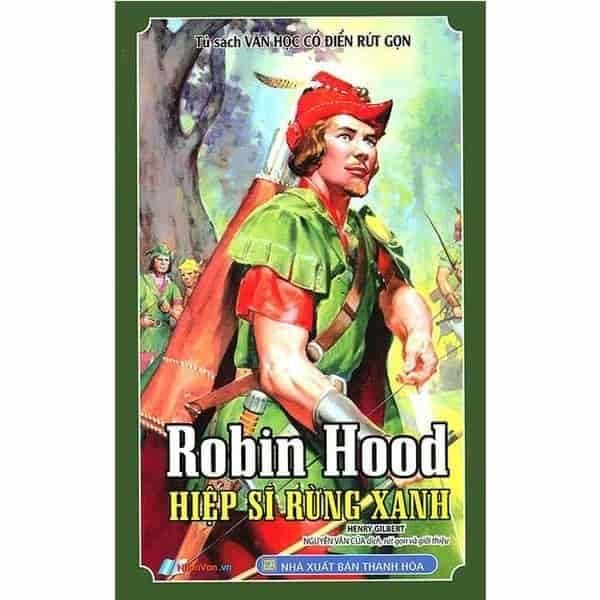 [PHIÊN CHỢ SÁCH CŨ] Văn Học Cổ Điển Rút Gọn - Robin Hood Hiệp Sĩ Rừng Xanh - nhanvan.vn