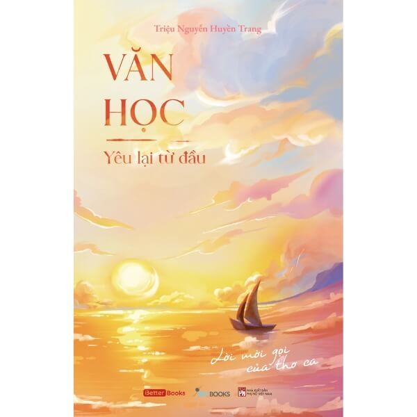 Văn Học - Yêu Lại Từ Đầu - Lời Mời Gọi Của Thơ Ca - nhanvan.vn