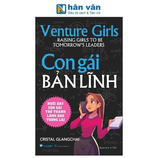 Venture Girls - Con Gái Bản Lĩnh - Nuôi Dạy Con Gái Trở Thành Lãnh Đạo Tương Lai - nhanvan.vn