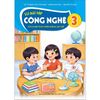  Vở Bài Tập Công Nghệ Lớp 3 - Tích Hợp Phát Triển Năng Lực Số - Kết Nối Tri Thức - 2026 