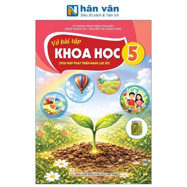 Vở Bài Tập Khoa Học Lớp 5 - Tích Hợp Phát Triển Năng Lực Số - Kết Nối Tri Thức Với Cuộc Sống - 2026 - nhanvan.vn