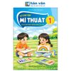  Vở Bài Tập Mĩ Thuật Lớp 1 - Tích Hợp Phát Triển Năng Lực Số - Kết Nối Tri Thức - 2026 