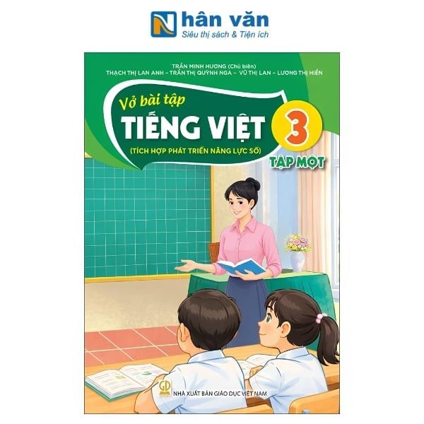 Vở Bài Tập Tiếng Việt Lớp 3- Tập 1 - Tích Hợp Phát Triển Năng Lực Số - Kết Nối Tri Thức - 2026 - nhanvan.vn