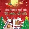 Vòng Quanh Thế Giới - Tô Màu Lễ Hội 