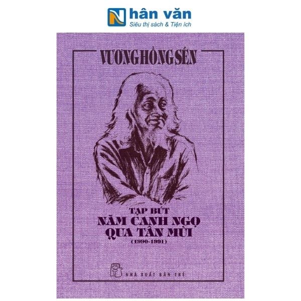 Vương Hồng Sển - Tạp Bút Năm Canh Ngọ Qua Tân Mùi (1990-1991) - Bìa Cứng - nhanvan.vn