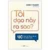  Tôi Dạo Này Ra Sao? - 40 Cuộc Hội Thoại Cần Có Với Chính Mình 