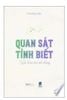 Quan Sát Tỉnh Biết - Nghệ Thuật Làm Như Không 