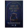  Giàu Có Bao Nhiêu Là Đủ? - Một Cuộc Trò Chuyện Giữa Kẻ Đã Có Tất Cả Và Vũ Trụ - Bìa Cứng 