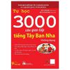  Tự Học 3000 Câu Giao Tiếp Tiếng Tây Ban Nha Thông Dụng 
