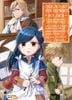  [Manga] Cuộc Nổi Dậy Của Cô Nàng Mọt Sách - Tôi Sẽ Làm Mọi Cách Để Trở Thành Thủ Thư - Phần 1 - Không Có Sách Thì Tự Mình Làm Ra Thôi! - Tập 4 - Tặng Kèm Bookmark 