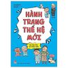  Hành Trang Thế Hệ Mới - Học Đạo Đức, Rèn Nhân Cách 