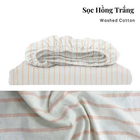 Drap giường Washed Cotton [ Sọc Hồng Trắng ] 