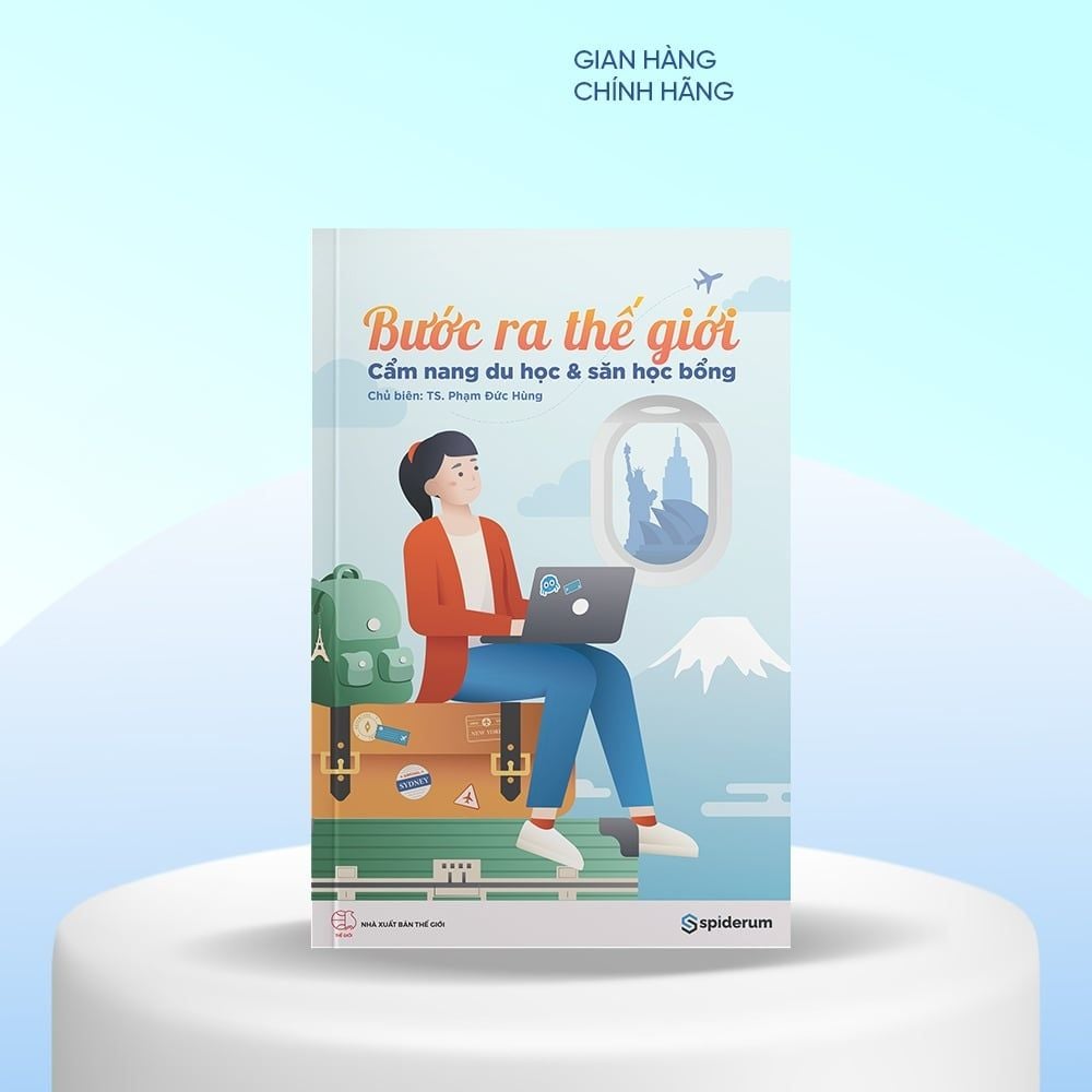  Sách Bước Ra Thế Giới: Cẩm Nang Du Học Và Săn Học Bổng - Tác giả Tiến sĩ Phạm Đức Hùng 