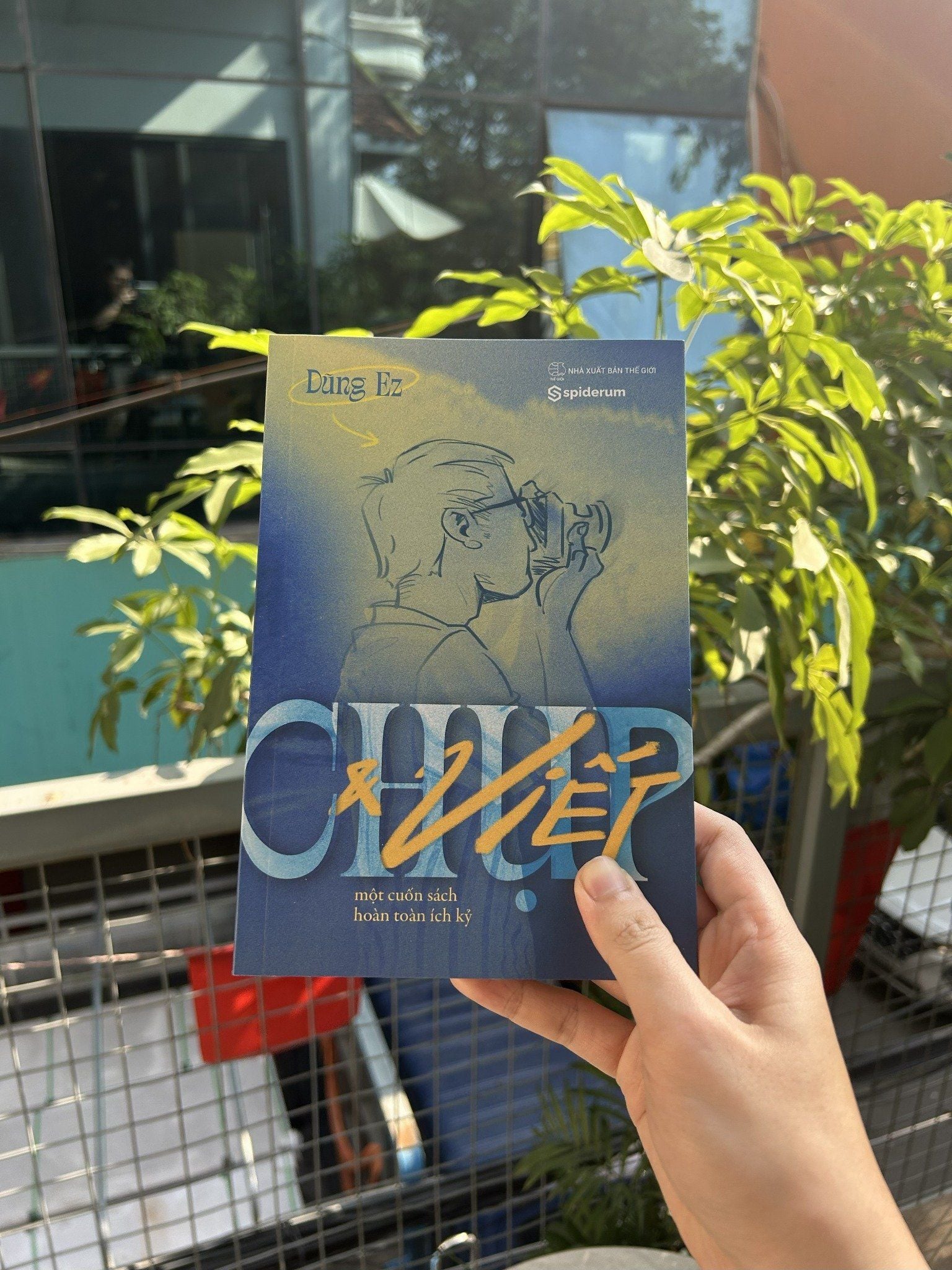  Sách Chụp Và Viết - Một Cuốn Sách Hoàn Toàn Ích Kỷ - Tác Giả Dũng Ez 