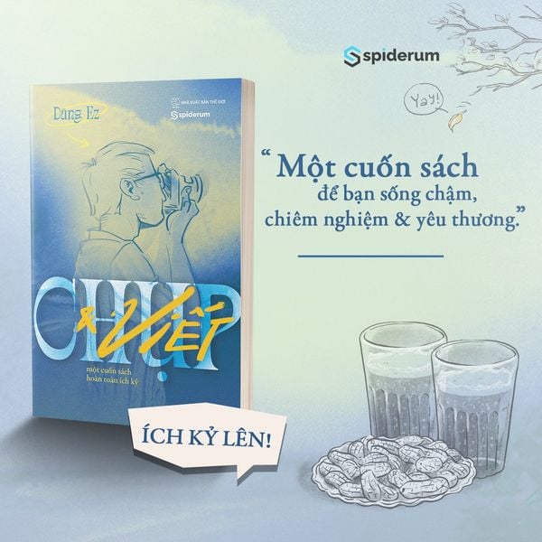 Sách Chụp Và Viết - Một Cuốn Sách Hoàn Toàn Ích Kỷ - Tác Giả Dũng Ez
