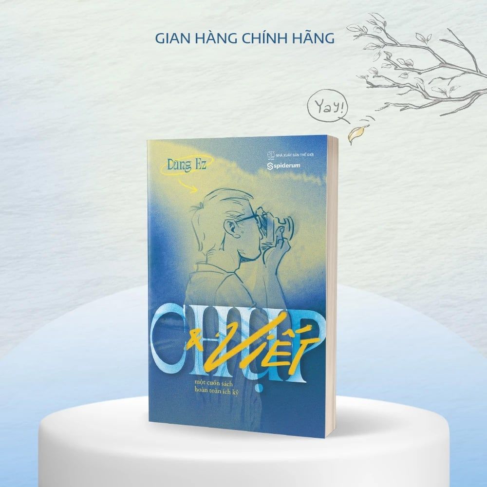  Sách Chụp Và Viết - Một Cuốn Sách Hoàn Toàn Ích Kỷ - Tác Giả Dũng Ez 