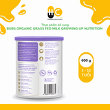  Sữa dinh dưỡng Bubs Organic Grass Fed Milk Growing Up Nutrition 600g 