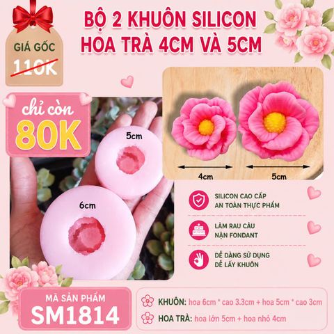 Bộ 2 khuôn silicon hoa trà 4cm và 5cm ( SM1814 ) HANA791 mẫu 2024