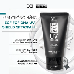 Kem Chống Nắng DBH EGF-FGF-DNA UV Shield SPF47+ PA+++ 60ml