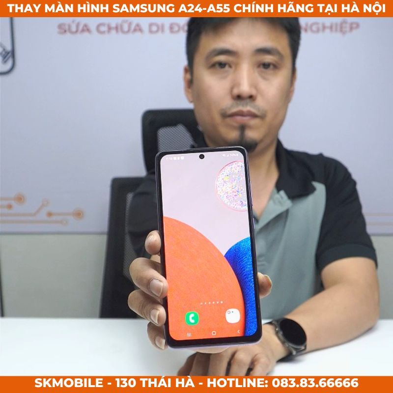 Thay Màn Hình Samsung A24 - A55 Chính Hãng (Đủ 4 Loại Màn - BH 12T)