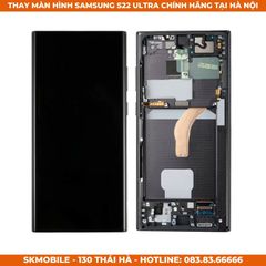 Thay Màn Hình Samsung S21, S22 Ultra, Plus Chính Hãng | Lấy Ngay