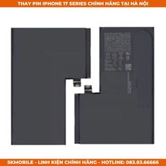 Thay Pin iPhone 17 Pro Max/Pro/Air | Độc Quyền Pin Zin Bóc Máy