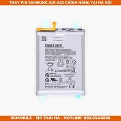 Thay Pin Samsung Galaxy A01 - A23 Chính Hãng (Bảo Hành Cả Phồng - Lấy Ngay)