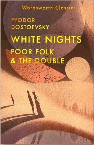 White Nights; Poor Folk; The Double