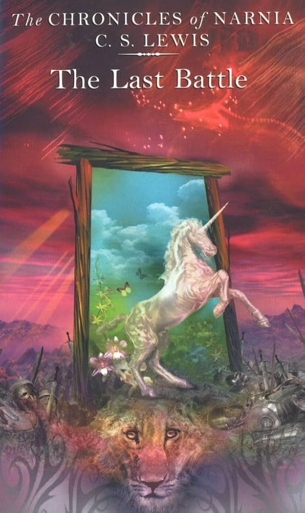 The Chronicles of Narnia (7) — THE LAST BATTLE