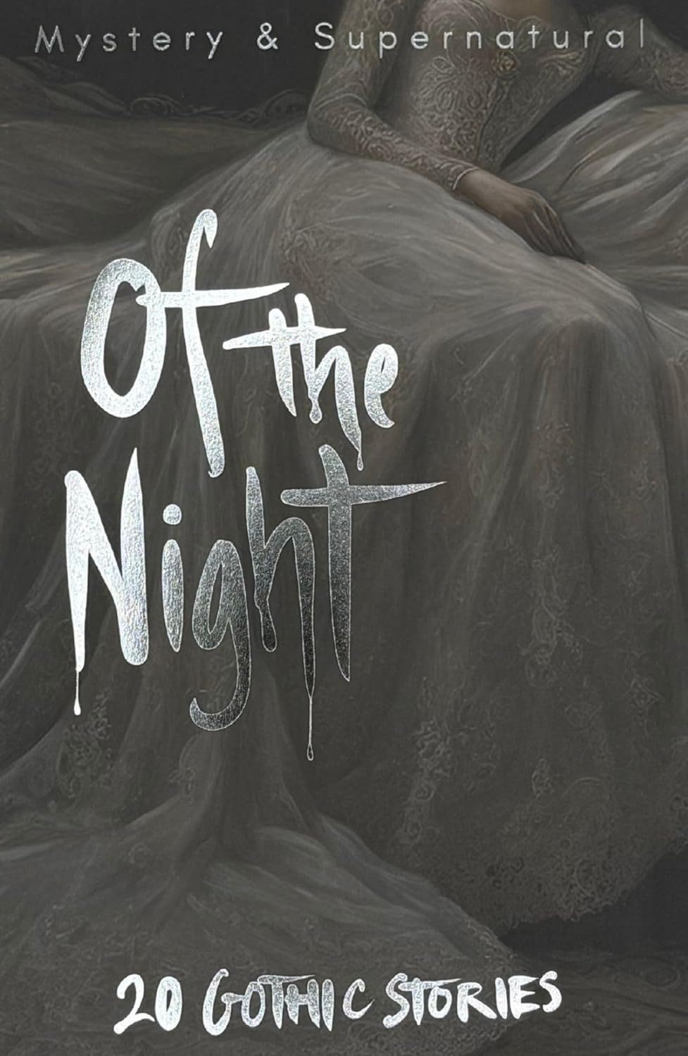 Of The Night: 20 Gothic Stories