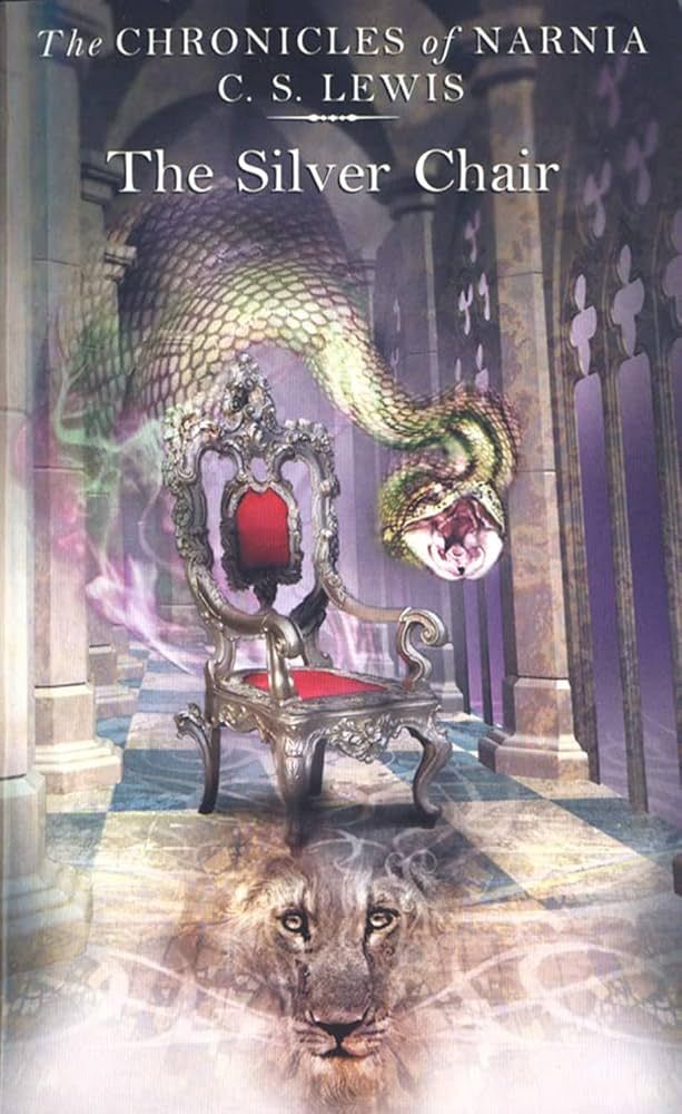 The Chronicles of Narnia (6) — THE SILVER CHAIR