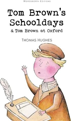  Tom Brown's Schooldays & Tom Brown at Oxford 